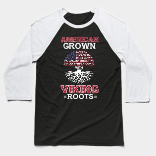 American Grown With Viking Roots Patriotic Norse Baseball T-Shirt